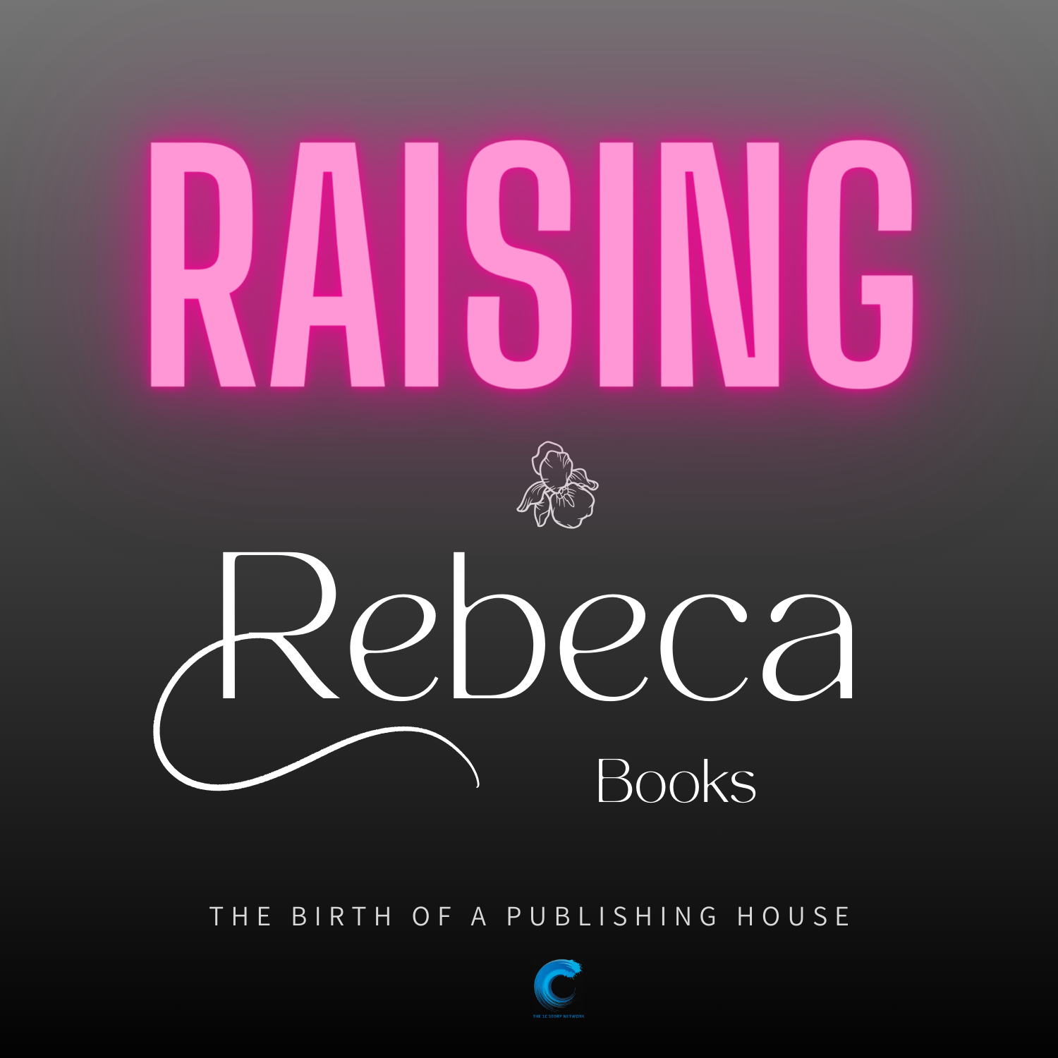 Cover art for the podcast Raising Rebeca Books